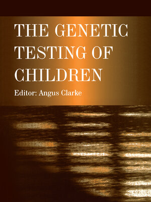 cover image of The Genetic Testing of Children